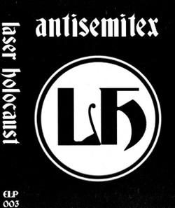Antisemitex - Laser Holocaust.jpg