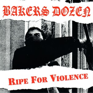 Bakers Dozen - Ripe for Violence.jpg