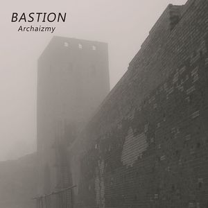 Bastion - Archaizmy (Front).jpg
