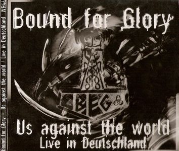 Bound for Glory - Us Against The World - Live In Deutschland.jpg