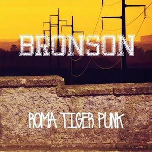 Bronson_-_Roma_Tiger_Punk.jpg
