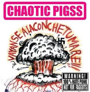 Chaotic Pigss - Vayanse a la conchetumare.jpg