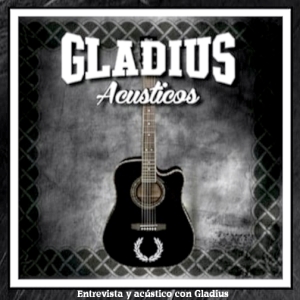Gladius - Entrevista y acústico con Gladius.jpg
