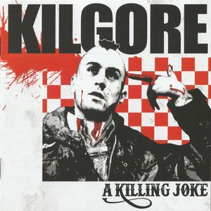 Kilgore - A Killing Joke (1).jpg