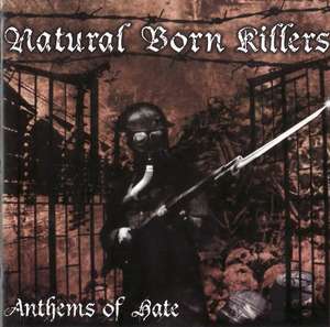 Natural Born Killers - Anthems of Hate (1).JPG