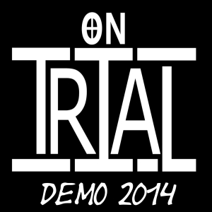 On Trial - Demo 2014.jpg