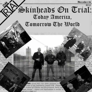 On Trial - Skinheads On Trial - Today America, Tomorrow The World.jpg