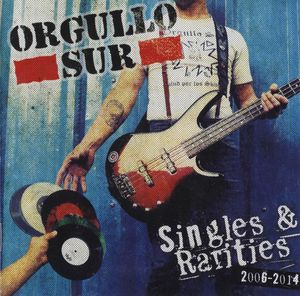Orgullo Sur - Singles & Rarities (1).jpg