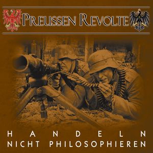 Preussen Revolte - Handeln Nicht Philosophieren1.jpg