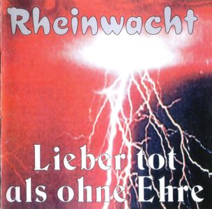 Rheinwacht - Lieber tot als ohne Ehre   front.JPG