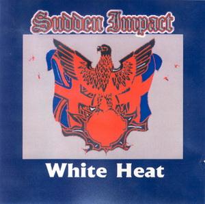 Sudden Impact - White Heat.jpg