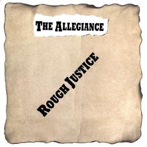 The Allegiance - Rough Justice.jpg