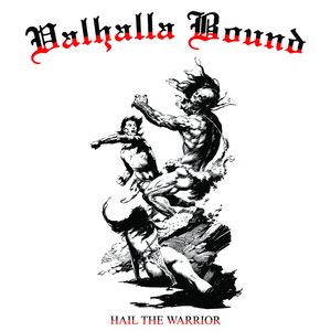 Valhalla Bound - Hail the warrior.jpg