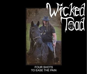 Wicked Toad - Four Shots To Ease The Pain.jpg