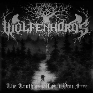 Wolfenhords - The truth shall set you free.jpg